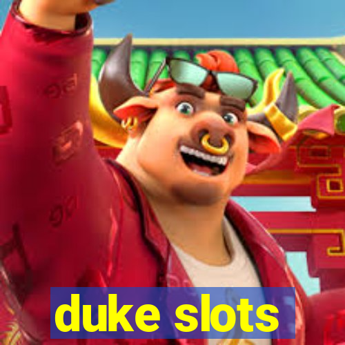 duke slots